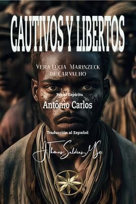 Cautivos y Libertos (eBook, ePUB) Cautivos y Libertos (eBook, ePUB)