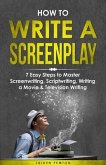 How to Write a Screenplay (eBook, ePUB)