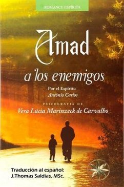 Amad a los Enemigos (eBook, ePUB) - Marinzeck de Carvalho, Vera Lúcia; António Carlos, Por El Espíritu