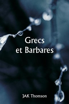 Grecs et Barbares - Thomson, Jak