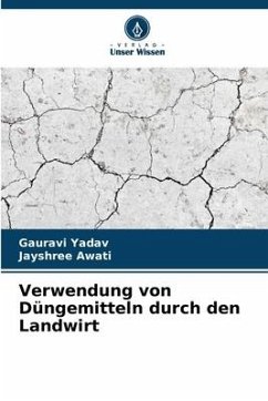 Verwendung von Düngemitteln durch den Landwirt - Yadav, Gauravi;Awati, Jayshree