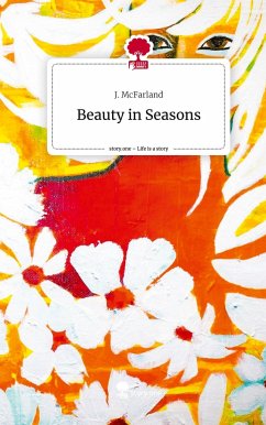 Beauty in Seasons. Life is a Story - story.one - McFarland, J.