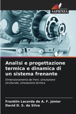 Analisi e progettazione termica e dinamica di un sistema frenante - Lacerda de A. F. Júnior, Franklin;D. S. da Silva, David