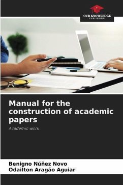 Manual for the construction of academic papers - Núñez Novo, Benigno;Aragão Aguiar, Odailton