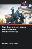San Giorgio: un santo condiviso nel Mediterraneo?