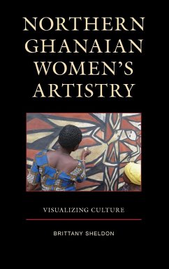 Northern Ghanaian Women's Artistry - Sheldon, Brittany