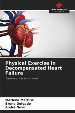 Physical Exercise in Decompensated Heart Failure - Martins, Marlene;Delgado, Bruno;Novo, André