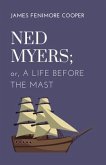 Ned Myers; or, A Life Before the Mast (eBook, ePUB)