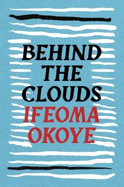 Behind the Clouds - Okoye, Ifeoma