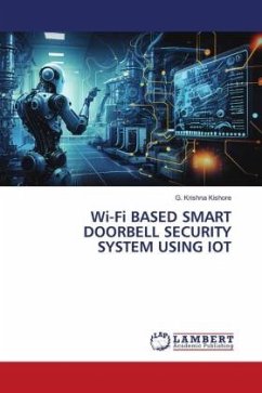 Wi-Fi BASED SMART DOORBELL SECURITY SYSTEM USING IOT - Kishore, G. Krishna
