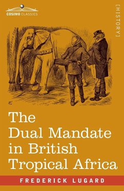 The Dual Mandate in British Tropical Africa