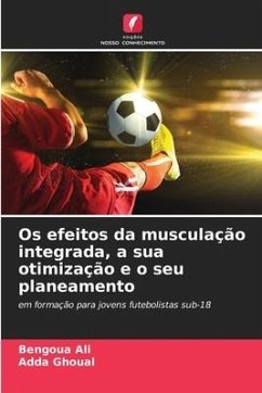 Os efeitos da musculação integrada, a sua otimização e o seu planeamento - Ali, BENGOUA;GHOUAL, Adda