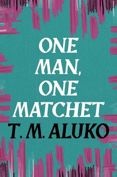 One Man, One Matchet - Aluko, T.M.