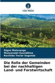Die Rolle der Gemeinden bei der nachhaltigen Land- und Forstwirtschaft