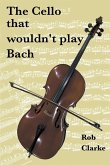 The cello that wouldn't play Bach