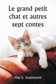 Le grand petit chat et autres sept contes Le grand petit chat et autres sept contes