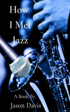 How I Met Jazz - Davis, Jason
