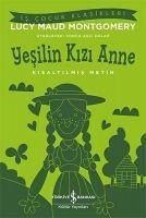 Yesilin Kizi Anne Kisaltilmis Metin - Maud Montgomery, Lucy