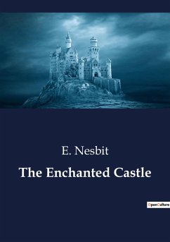 The Enchanted Castle - Nesbit, E.
