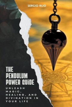 The Pendulum Power Guide - Rijo, Sergio