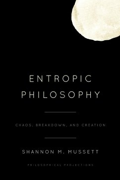 Entropic Philosophy - Mussett, Shannon M.