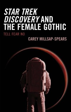 Star Trek Discovery and the Female Gothic - Millsap-Spears, Carey