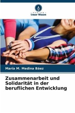 Zusammenarbeit und Solidarität in der beruflichen Entwicklung - Medina Báez, María M.