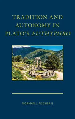 Tradition and Autonomy in Plato's Euthyphro - Fischer, Norman J.