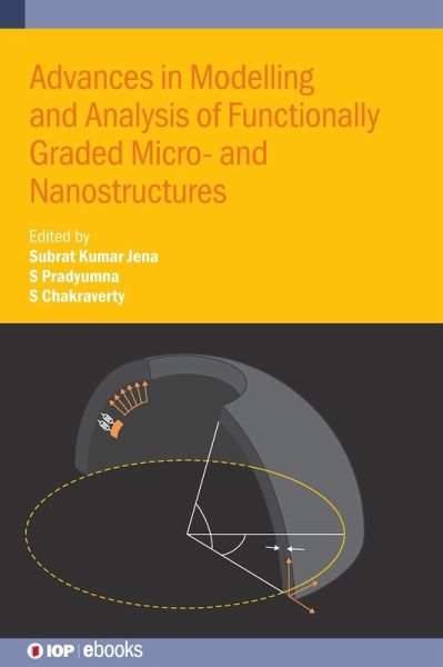 Advances in Modelling and Analysis of Functionally Graded Micro- and Nanostructures Advances in Modelling and Analysis of Functionally Graded Micro- and Nanostructures