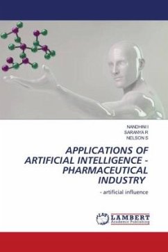 APPLICATIONS OF ARTIFICIAL INTELLIGENCE - PHARMACEUTICAL INDUSTRY - I, NANDHINI;R, SARANYA;S, NELSON