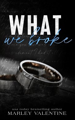 What We Broke - Valentine, Marley