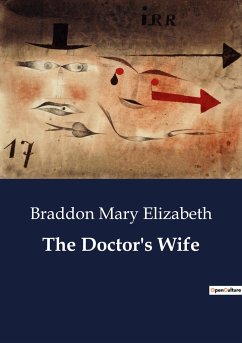 The Doctor's Wife - Mary Elizabeth, Braddon