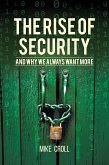 The Rise of Security and Why We Always Want More (eBook, ePUB)