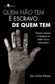 Quem não tem é escravo de quem tem (eBook, ePUB)
