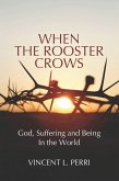 When The Rooster Crows (eBook, ePUB)