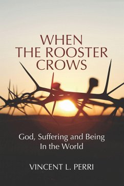 When The Rooster Crows (eBook, ePUB) - Perri, Vincent L.
