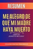 Resumen de Me Alegro De Que Mi Madre Haya Muerto por Jennette McCurdy (I'm Glad My Mom Died Spanish Summary) (eBook, ePUB)
