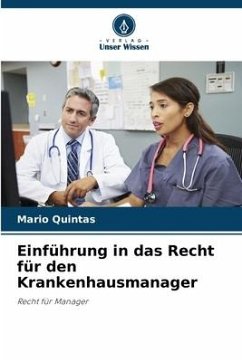 Einführung in das Recht für den Krankenhausmanager - Quintas, Mario