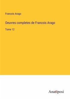 Oeuvres completes de Francois Arago - Arago, Francois