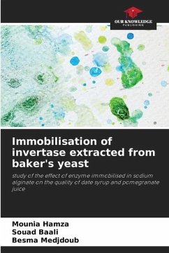 Immobilisation of invertase extracted from baker's yeast - Hamza, Mounia;Baali, Souad;Medjdoub, Besma