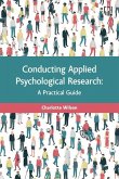 Conducting Applied Psychological Research: A Guide for Students and Practitioners