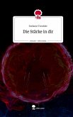 Die Stärke in dir. Life is a Story - story.one Die Stärke in dir. Life is a Story - story.one