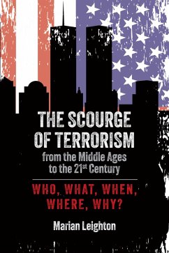 The Scourge of Terrorism from the Middle Ages to the Twenty-First Century (eBook, ePUB) - Leighton, Marian