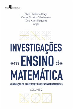 Investigações em ensino de matemática (eBook, ePUB) - Braga, Maria Dalvirene; Noleto, Carine Almeida Silva; Nogueira, Cleia Alves