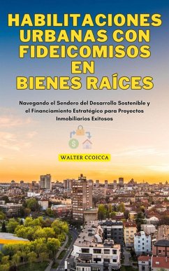 Cover Habilitaciones Urbanas con Fideicomisos en Bienes Raíces (eBook, ePUB)