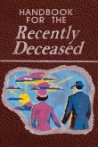 Handbook for the Recently Deceased (eBook, ePUB) Handbook for the Recently Deceased (eBook, ePUB)