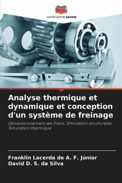 Analyse thermique et dynamique et conception d'un système de freinage - Lacerda de A. F. Júnior, Franklin;D. S. da Silva, David