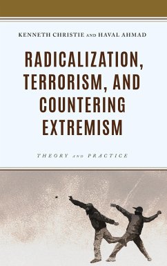 Radicalization, Terrorism, and Countering Extremism - Christie, Kenneth; Ahmad, Haval