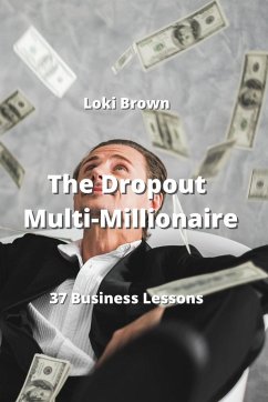 The Dropout Multi-Millionaire - Brown, Loki