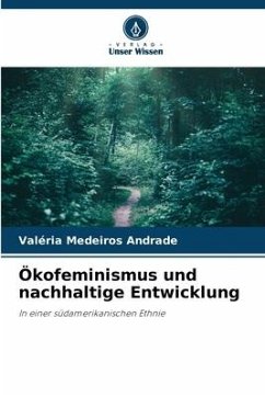 Ökofeminismus und nachhaltige Entwicklung - Medeiros Andrade, Valéria
